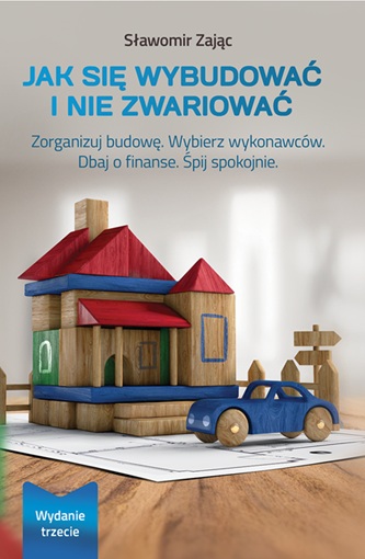 Jak się wybudować i nie zwariować
