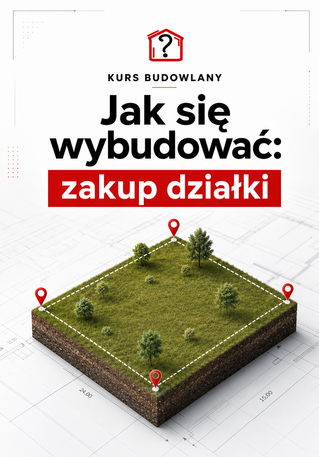 Kurs online - zakup działki budowlanej krok po kroku