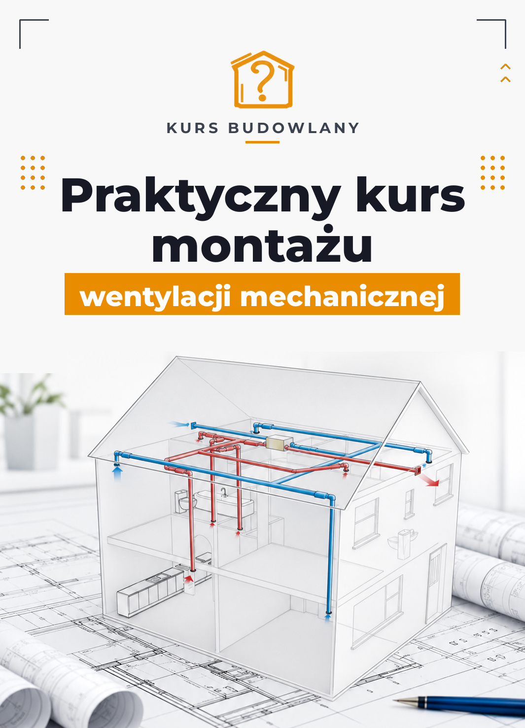 Jak się wybudować - Praktyczny Kurs Montażu Wentylacji Mechanicznej